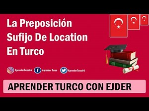 La Preposición | EL Caso Locativo En Turco | Gramática Turca