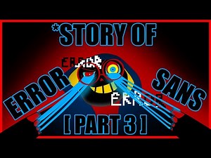 Story of ERROR SANS | The 3 Sided Coin. [3/ERROR]