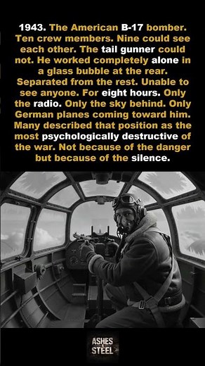 The B-17 tail gunner worked alone and isolated for hours