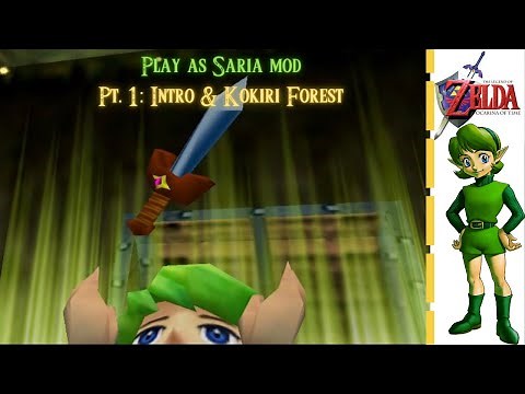 Legend of Zelda: Ocarina of Time (Play as Saria Mod | Part 1: Intro & Kokiri Forest)