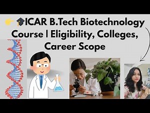 🎓ICAR B.Tech Biotechnology Course | Eligibility, Colleges, Career Scope#trending #viral #subscribe