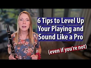 6 Tips to Sounding Like A Pro on Clarinet