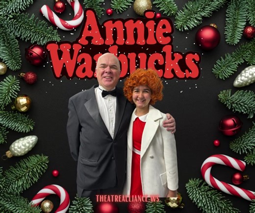 Opening THIS Friday, Annie Warbucks! Enjoy this merry musical following the story of what happened to Annie when she officially became a Warbucks. Annie Warbucks Performances: December 8 & 15 @ 7:30pm; 9 & 16 @ 4pm; 10 & 17 @2pm Tickets: Adults: $21 Students/Seniors (62 ): $19 Reservations Https://www.theatrealliance.ws/ Box Office (Inquiries only): 336-723-7777 Season Sponsors Lewis & Keller Attorneys YES! Weekly Special Thanks Arts Council of Winton-Salem and Forsyth County | Winston-Salem The