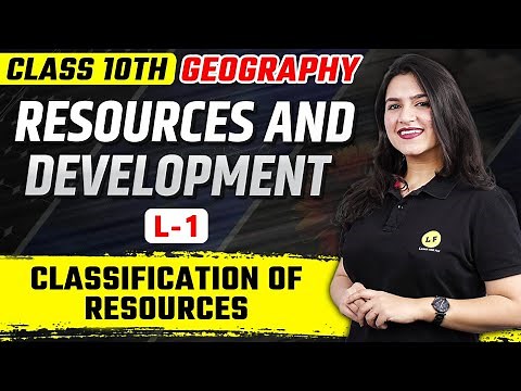 Class 10 SST | Resources and Development | Classification of Resources |Class 10 Geography Chapter 1