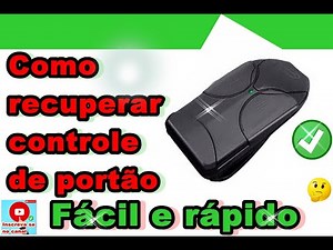 Como Recuperar controle de portão # MUITO FÁCIL