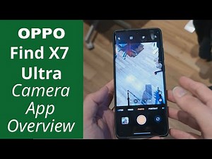 Oppo Find X7 Ultra - Detailed Camera App Overview