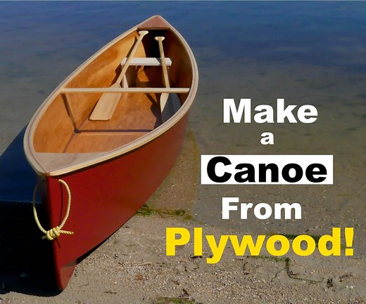 "Quick" Canoe Made From Plywood : 37 Steps (with Pictures) - Instructables
