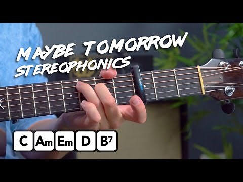 Play Maybe Tomorrow by Stereophonics with 5 EASY chords