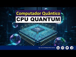 Como Funciona o COMPUTADOR QUÂNTICO? Entenda Qubits e a CPU Quantum | Infobrap - #qpu #npu #cpu