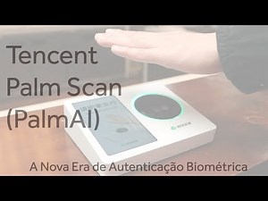 Apresentação Tencent PalmAI - A Nova Geração da Biometria da Palma da Mão