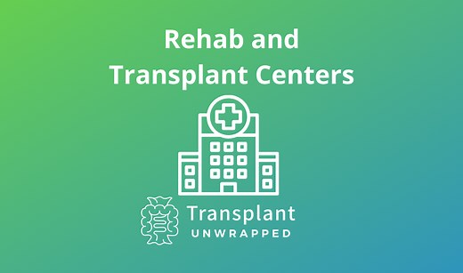 Intestinal Rehabilitation and Transplantation Centers  | Transplant Unwrapped