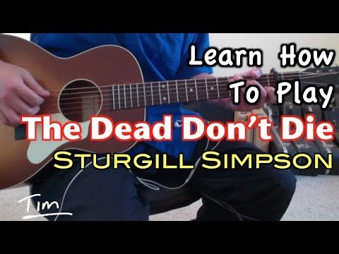 Sturgill Simpson The Dead Don't Die Guitar Lesson, Chords, and Tutorial