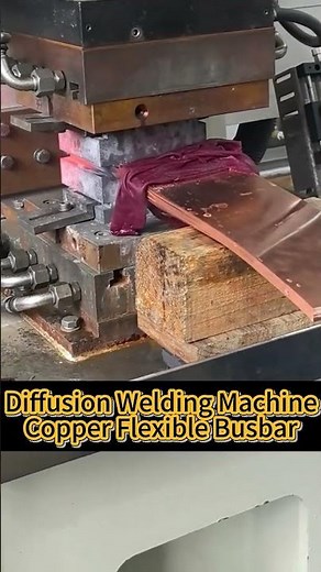 Total Process Control: Perfect Copper Flexible Busbar Welding Achieved! #diffusionweldingmachine