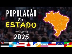 POPULAÇÃO DE TODOS OS ESTADOS E REGIÕES DO BRASIL EM 2025
