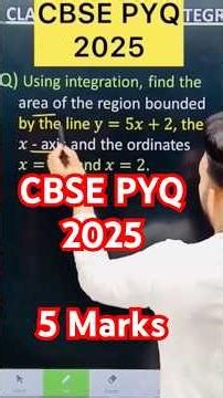Q) Using integration, find thearea of the region bounded by the line y=5𝑥+2, the 𝑥 - axis and the