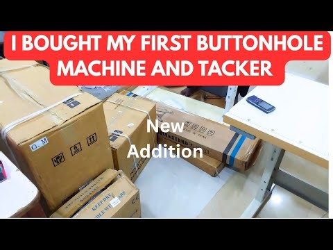 UNBOX MY INDUSTRIAL BUTTONHOLE AND TACKER MACHINE WITH ME