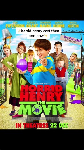 Horrid Henry Movie Cast: Then and Now