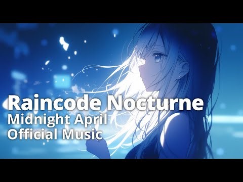 Raincode Nocturne - Remix - | Midnight April | Official Music · Anime-Style J-Rock