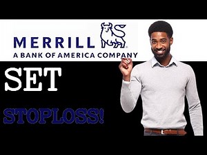 How To Set Stop Loss On Merrill Edge (2025)