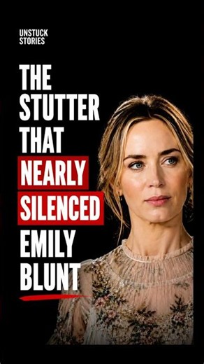 The Stutter That Nearly Silenced Emily Blunt