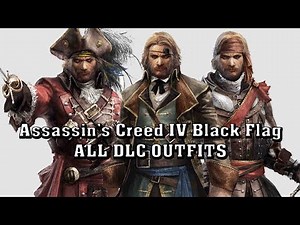 Assassin’s Creed®IV Black Flag™ ALL DLC OUTFITS
