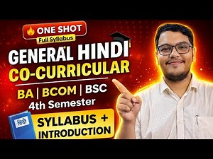 GENERAL HINDI | CO-CURRICULAR 4TH SEM | BA, BCOM,BSC | SYLLABUS INTRODUCTION | MGKVP, MVU ETC| CDR |