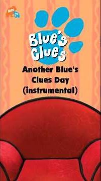 Another Blue's Clues Day (NickJr.com instrumental)