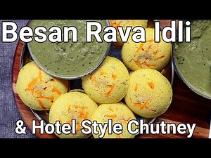 Healthy & Instant Besan Rava Idli Recipe - Soft & Spongy Idli | Rava Besan Idli For Breakfast