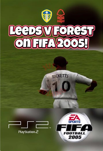 Leeds United vs Nottingham Forest FIFA 2005 Simulation