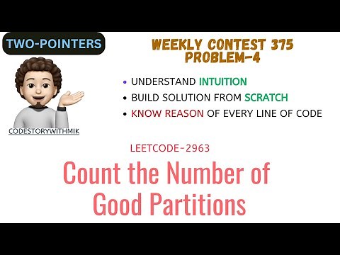Count the Number of Good Partitions | Intuition | Leetcode-2963 | Weekly Contest 375