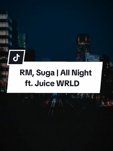 All Night: RM & Suga ft. Juice WRLD - A Musical Journey