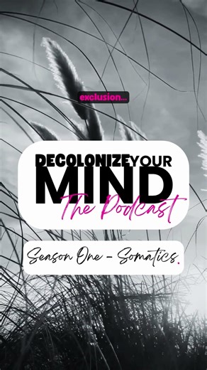 Decolonize Your Mind: The Podcast | The Invitation