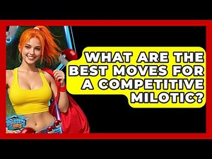 What Are The Best Moves For A Competitive Milotic? - The Trainers Guide