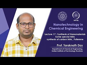 Lecture 17 : Synthesis of Nanomaterials: Some special NMs_Synthesis of carbon NMs_ Fullerene