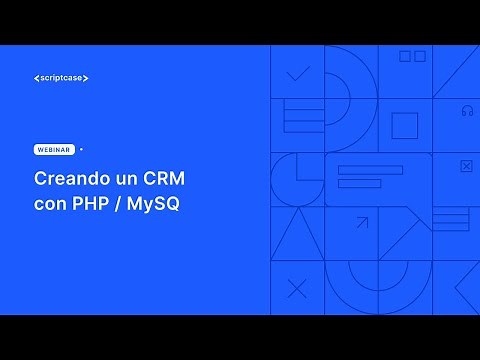 Scriptcase 8 - Creando un CRM con PHP / MySQL (Español)