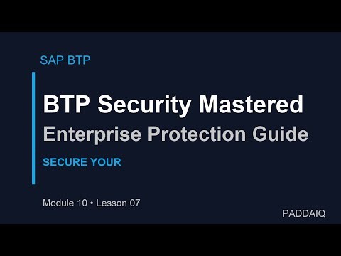SAP BTP Security Best Practices: Complete Enterprise Protection Guide