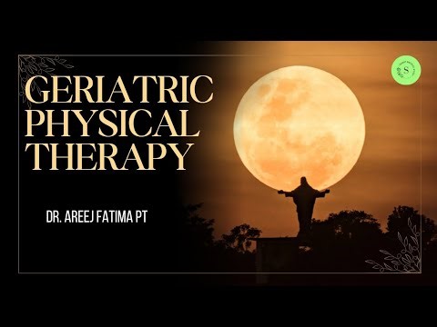 Introduction to Gerontology: Understanding Aging, Geriatric | Dr. Areej Fatima PT