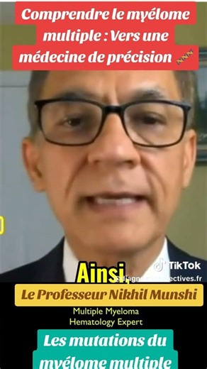 Comprendre le myélome multiple. Vers une médecine de précision. #santé #hématologie #pourtoi