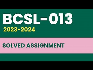 BCSL-013 Solved Assignment 2022-24 (July - January) || IGNOU ‪@learningscience‬