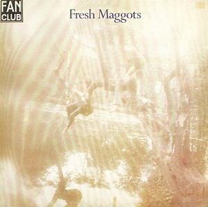 Fresh Maggots - Fresh Maggots