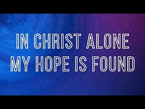 In Christ Alone (Lyric Video) - Stuart Townend | Traditional Hymn at St Peter's Anglican Church