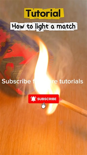 Tutorial: how to light a match (Caution: Fire)