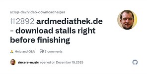 ardmediathek.de - download stalls right before finishing · aclap-dev video-downloadhelper · Discussion #2892