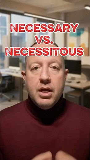 “Necessary” vs. “Necessitous” | Business English & Clear Communication