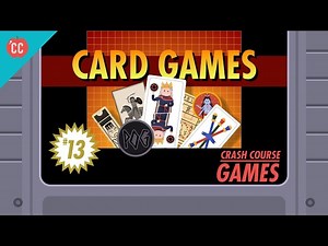Card Games: Crash Course Games #13