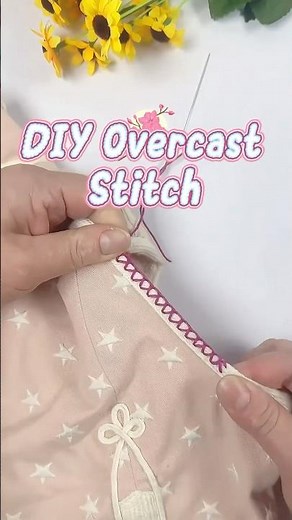 Strong & Neat Overcast Stitch for Edges – Easy Hand Sewing #diy #tutorial #tips