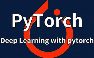 【PyTorch深度学习实战】5天从Pytorch入门到实战！128全集教程带你快速入门！绝对通俗易懂！_AI/人工智能/深度学习/pytorch/神经网络