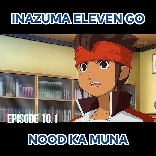 Inazuma Eleven go tagalog episode 10.1 #inazumaeleven #tenmamatsukaze #shindoutakuto #tagalog #tagalogdubbed #viral #fyp #watch