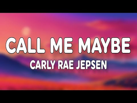 Carly Rae Jepsen - Call Me Maybe (Lyrics)