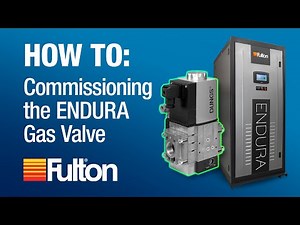 How To: Fulton ENDURA Boiler Gas Valve Commissioning